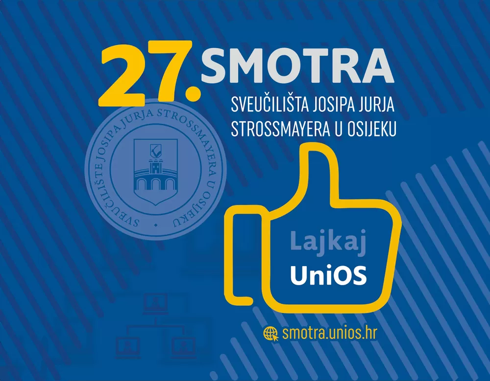 27. SMOTRA SVEUČILIŠTA JOSIPA JURJA STROSSMAYERA U OSIJEKU